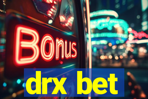 drx bet